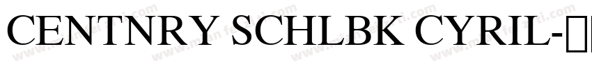 CENTNRY SCHLBK CYRIL字体转换